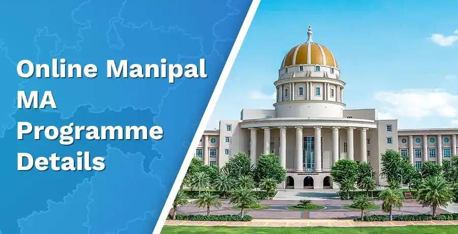 Manipal Online MA 2024: هزینه ها، واجد شرایط بودن، پذیرش